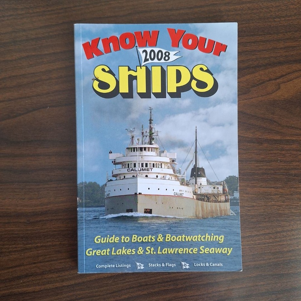 Know Your Ships 2008 Guide to‎ Boats Boatwatching Great Lakes St Lawrence Seaway